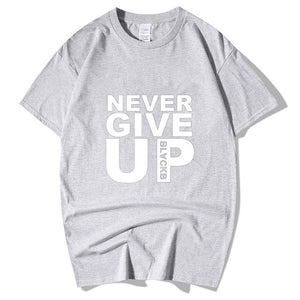 Never Give Up T-Shirt