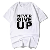 Never Give Up T-Shirt