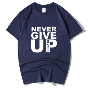 Never Give Up T-Shirt